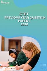 CTET Previous Year Question paper-I 2020 CTET Previous Year Question paper-I 2020